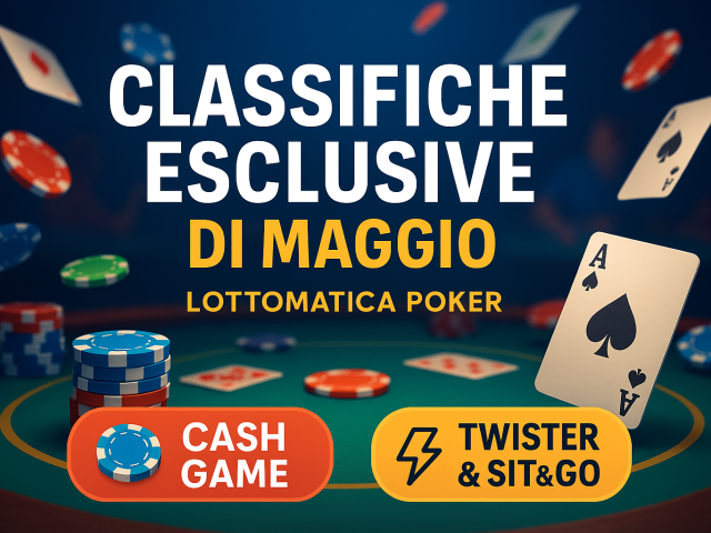 Lottomatica Goldbet Ipoker Pokerstars Sisal Cash Race Omaha Race Twister Race Spin and Go Classifiche Esclusive