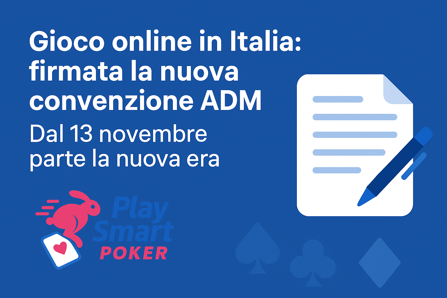 Grafica informativa sul gioco online in Italia con titolo “Gioco online in Italia: firmata la nuova convenzione ADM. Dal 13 novembre parte la nuova era”, documento con penna e logo PlaySmartPoker su sfondo blu con simboli di carte da poker.